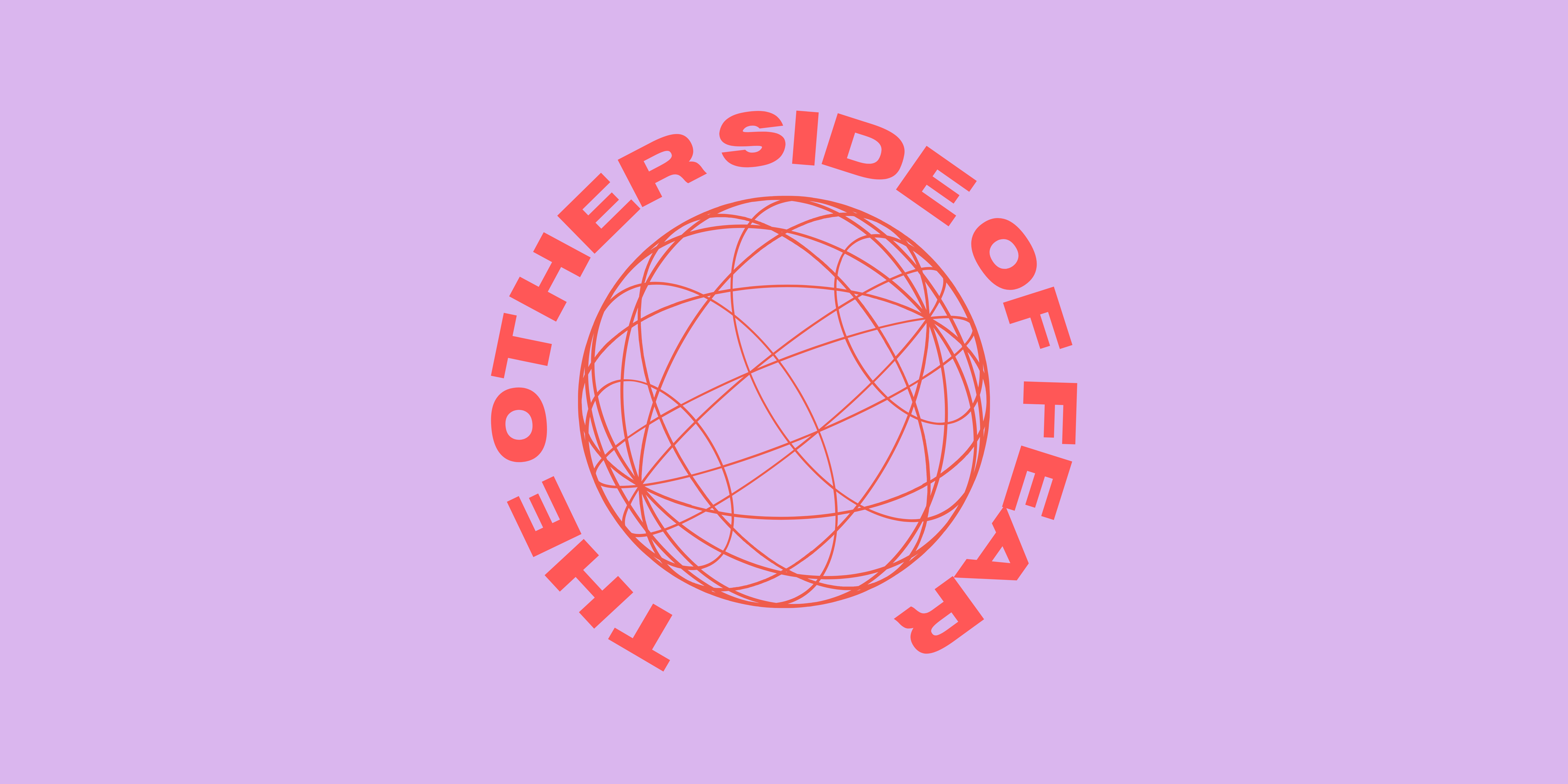 The Other Side of Fear